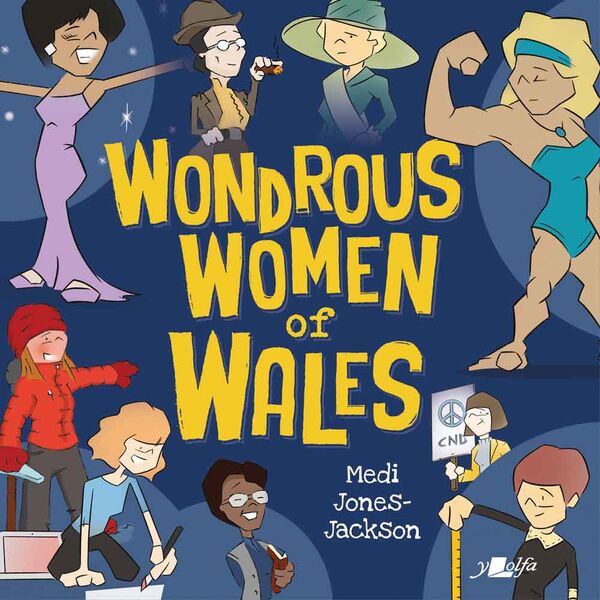Llun o 'Wondrous Women of Wales' 
                              gan Medi Jones-Jackson